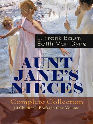 cover image of Aunt Jane's Nieces--Complete Collection